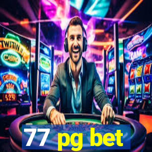 77 pg bet